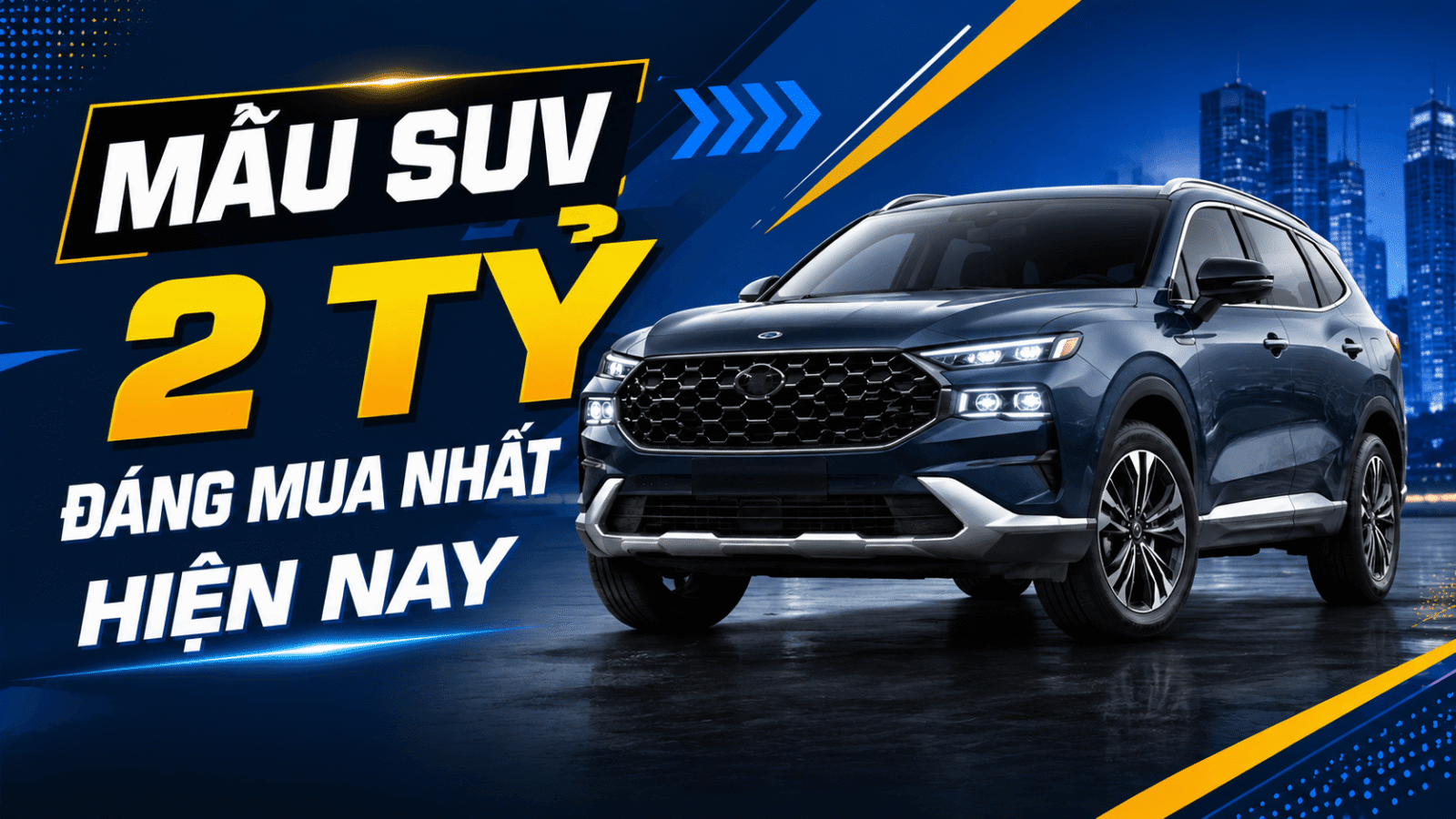 SUV 2 Tỷ Đáng Mua Nhất Hiện Nay?